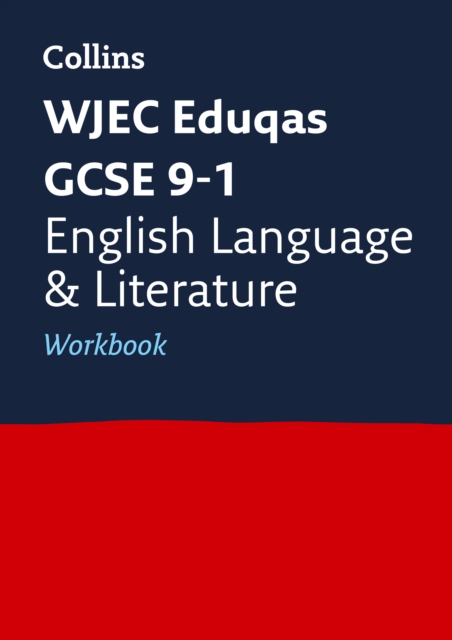 WJEC Eduqas GCSE 9-1 English Language and Literature Workbook : Ideal for the 2024 and 2025 Exams, Paperback / softback Book