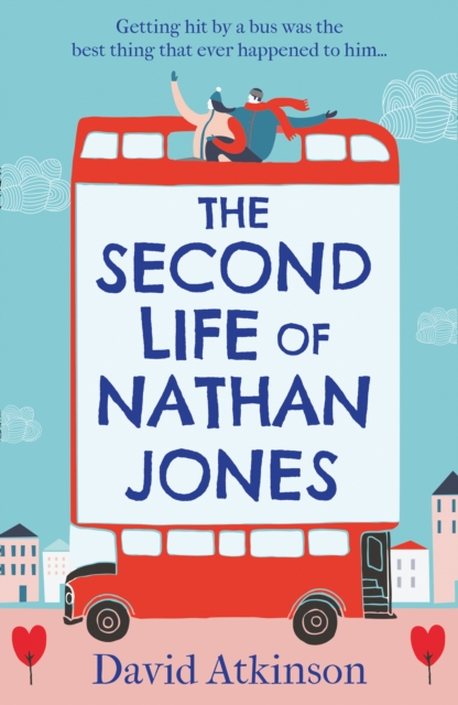 The Second Life of Nathan Jones : A Laugh out Loud, OMG! Romcom That You Won’t be Able to Put Down!, Paperback / softback Book