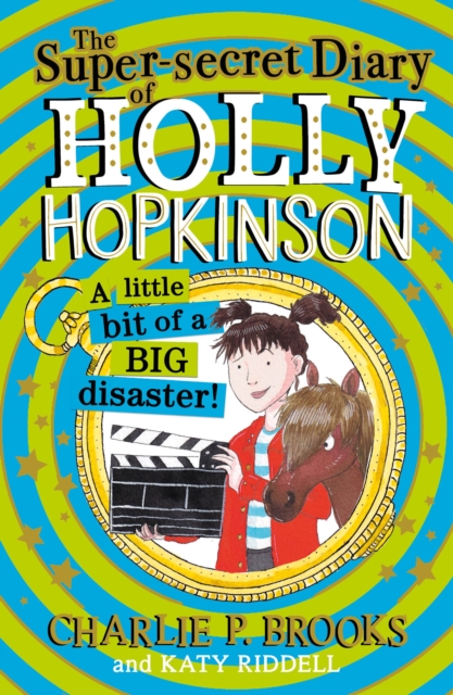 The Super-Secret Diary of Holly Hopkinson: A Little Bit of a Big Disaster, EPUB eBook
