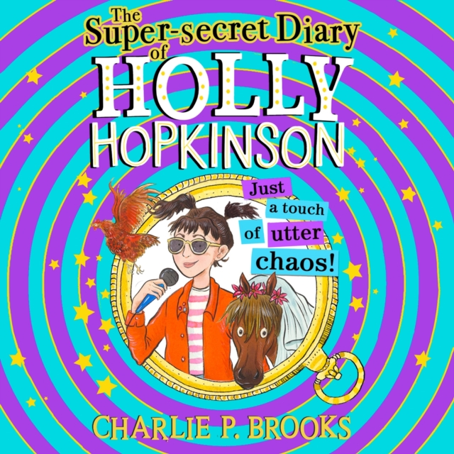 The Super-Secret Diary of Holly Hopkinson: Just a Touch of Utter Chaos, eAudiobook MP3 eaudioBook