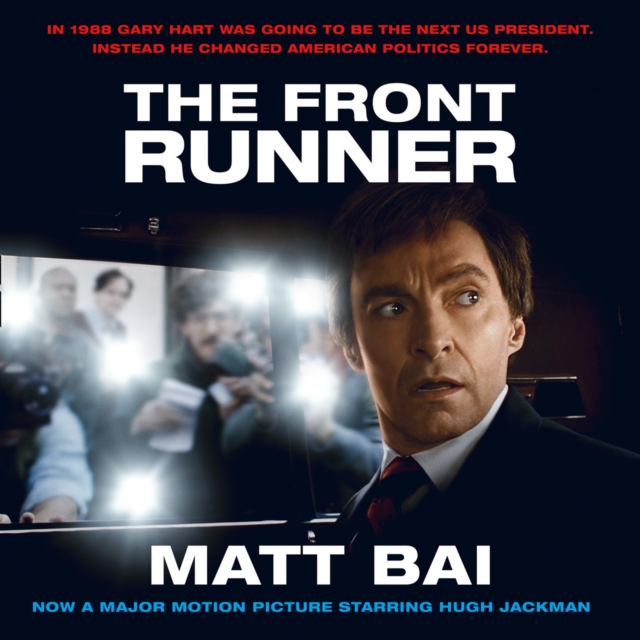The Front Runner (All the Truth Is Out Movie Tie-in), eAudiobook MP3 eaudioBook