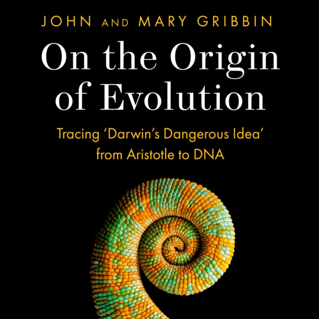On the Origin of Evolution : Tracing 'Darwin's Dangerous Idea' from Aristotle to DNA, eAudiobook MP3 eaudioBook