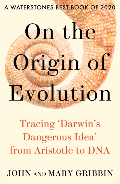 On the Origin of Evolution : Tracing 'Darwin's Dangerous Idea' from Aristotle to DNA, Paperback / softback Book