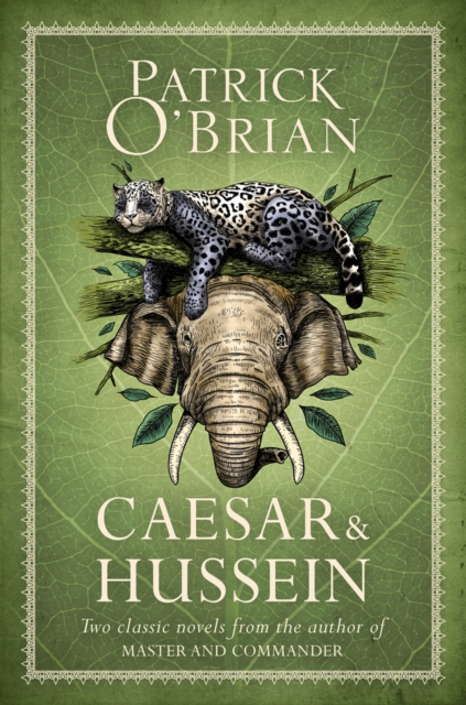 Caesar & Hussein: Two Classic Novels from the Author of MASTER AND COMMANDER, EPUB eBook