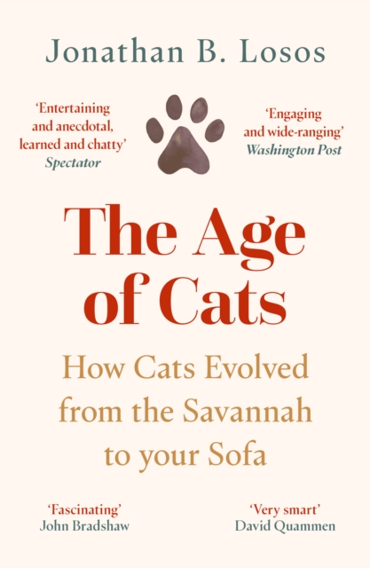The Age of Cats : How Cats Evolved from the Savannah to Your Sofa, Paperback / softback Book