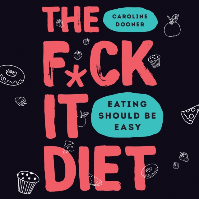 The F*ck It Diet, eAudiobook MP3 eaudioBook