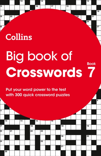 Big Book of Crosswords 7 : 300 Quick Crossword Puzzles, Paperback / softback Book