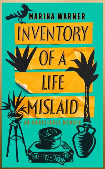 Inventory of a Life Mislaid : An Unreliable Memoir, Hardback Book