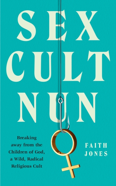 Sex Cult Nun, Hardback Book