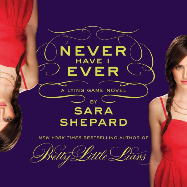 Never Have I Ever: A Lying Game Novel, eAudiobook MP3 eaudioBook