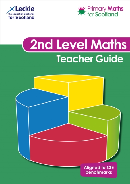 Second Level Teacher Guide : For Curriculum for Excellence Primary Maths, Paperback / softback Book