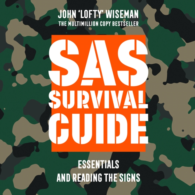 SAS Survival Guide – Essentials For Survival and Reading the Signs : The Ultimate Guide to Surviving Anywhere, eAudiobook MP3 eaudioBook