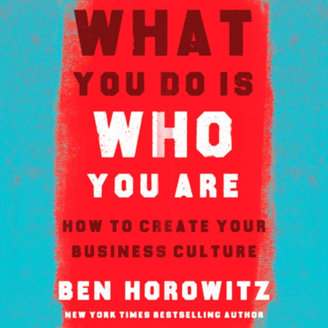 What You Do Is Who You Are : How to Create Your Business Culture, eAudiobook MP3 eaudioBook