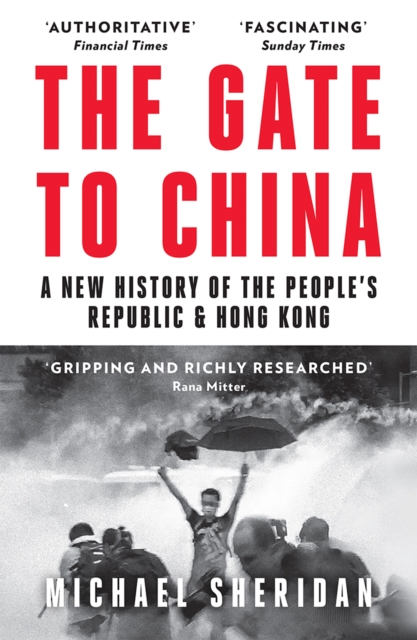 The Gate to China : A New History of the People's Republic & Hong Kong, EPUB eBook