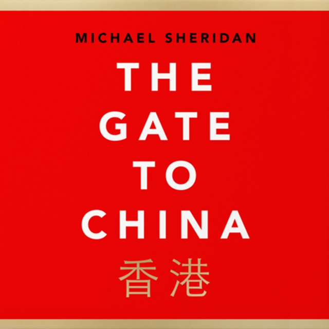 The Gate to China : A New History of the People's Republic & Hong Kong, eAudiobook MP3 eaudioBook