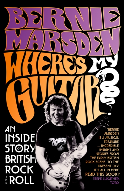 Where's My Guitar? : An Inside Story of British Rock and Roll, EPUB eBook