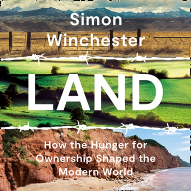 Land : How the Hunger for Ownership Shaped the Modern World, eAudiobook MP3 eaudioBook
