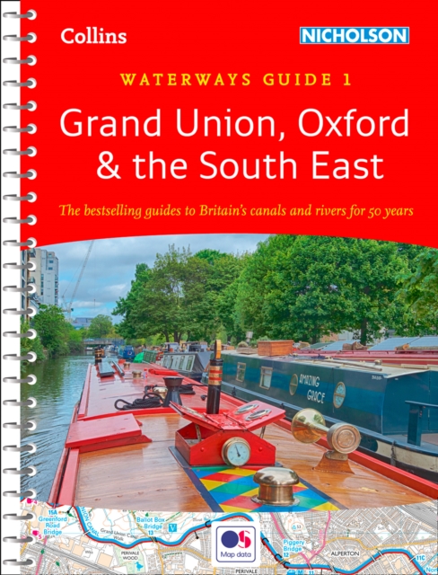 Grand Union, Oxford and the South East : For Everyone with an Interest in Britain's Canals and Rivers, Spiral bound Book
