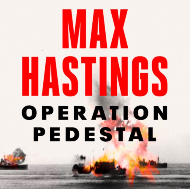 Operation Pedestal : The Fleet That Battled to Malta 1942, eAudiobook MP3 eaudioBook