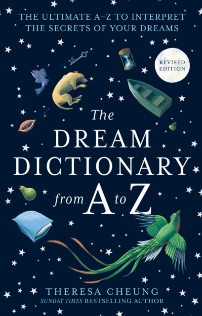 The Dream Dictionary from A to Z [Revised edition] : The Ultimate A-Z to Interpret the Secrets of Your Dreams, Paperback / softback Book