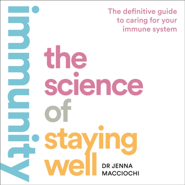 Immunity : The Science of Staying Well, eAudiobook MP3 eaudioBook