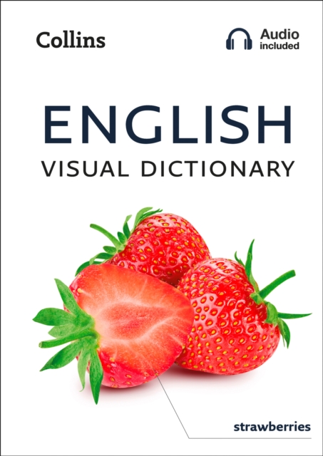 English Visual Dictionary : A Photo Guide to Everyday Words and Phrases in English, Paperback / softback Book