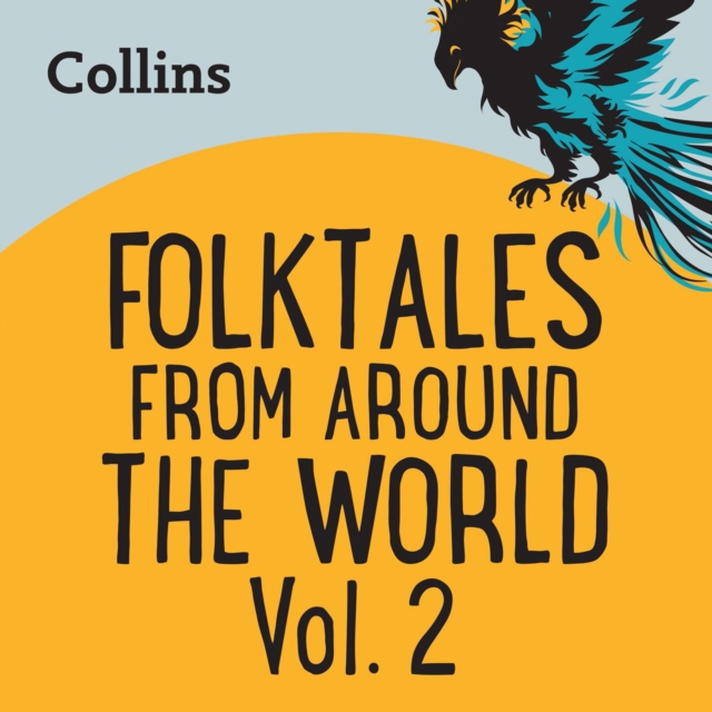 Folktales From Around the World Vol 2 : For Ages 7–11, eAudiobook MP3 eaudioBook