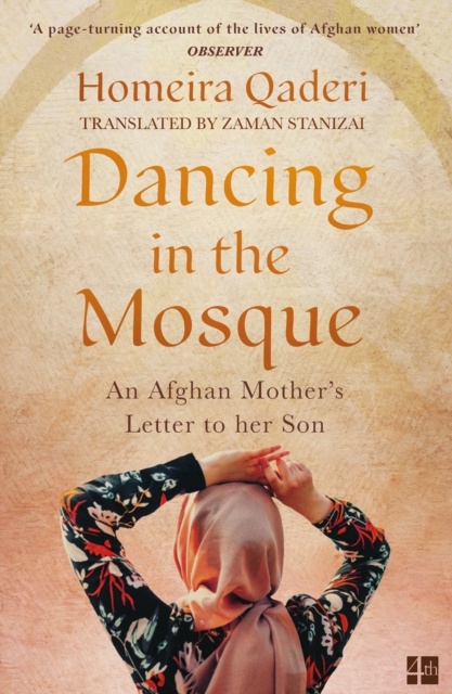 Dancing in the Mosque : An Afghan Mother’s Letter to Her Son, Paperback / softback Book