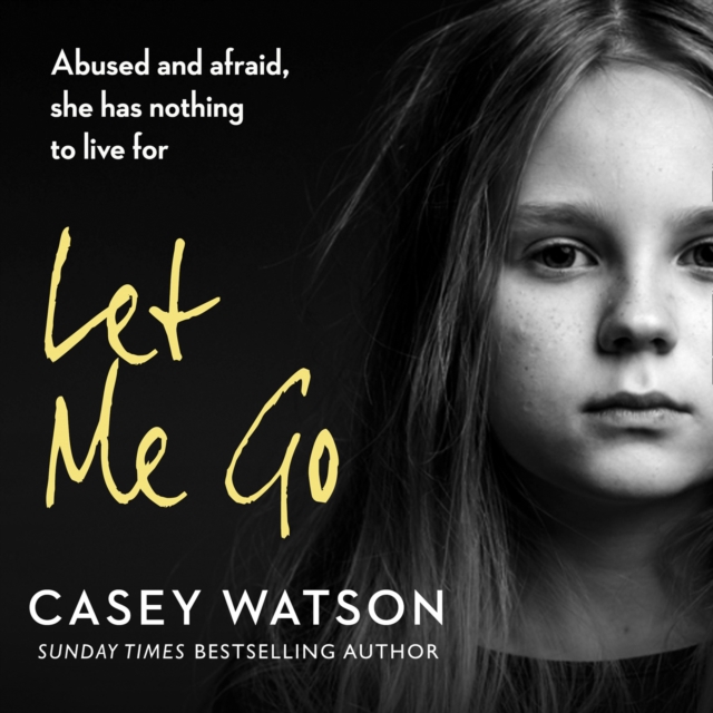 Let Me Go : Abused and Afraid, She Has Nothing to Live for, eAudiobook MP3 eaudioBook