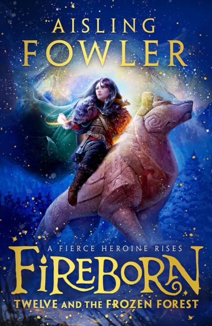Fireborn: Twelve and the Frozen Forest, EPUB eBook