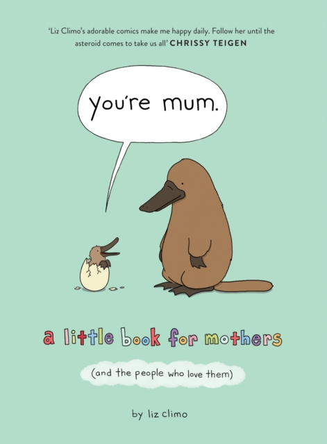You’re Mum : A Little Book for Mothers (and the People Who Love Them), Hardback Book