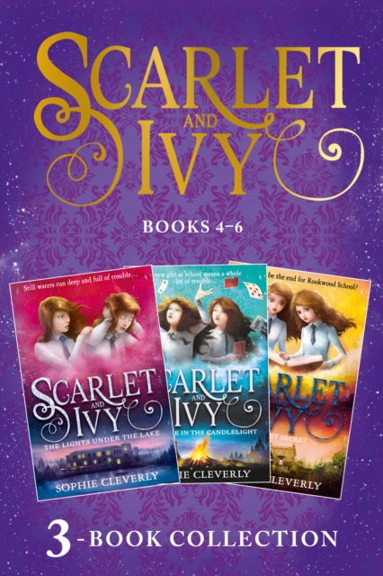 Scarlet and Ivy 3-book Collection Volume 2 : The Lights Under the Lake, The Curse in the Candlelight, The Last Secret, EPUB eBook