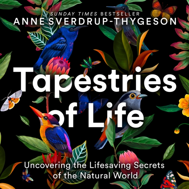 Tapestries of Life : Uncovering the Lifesaving Secrets of the Natural World, eAudiobook MP3 eaudioBook