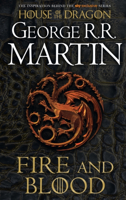 Fire and Blood : The Inspiration for Hbo's House of the Dragon, Paperback / softback Book
