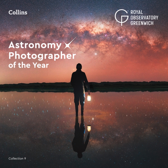 Astronomy Photographer of the Year: Collection 9, Hardback Book