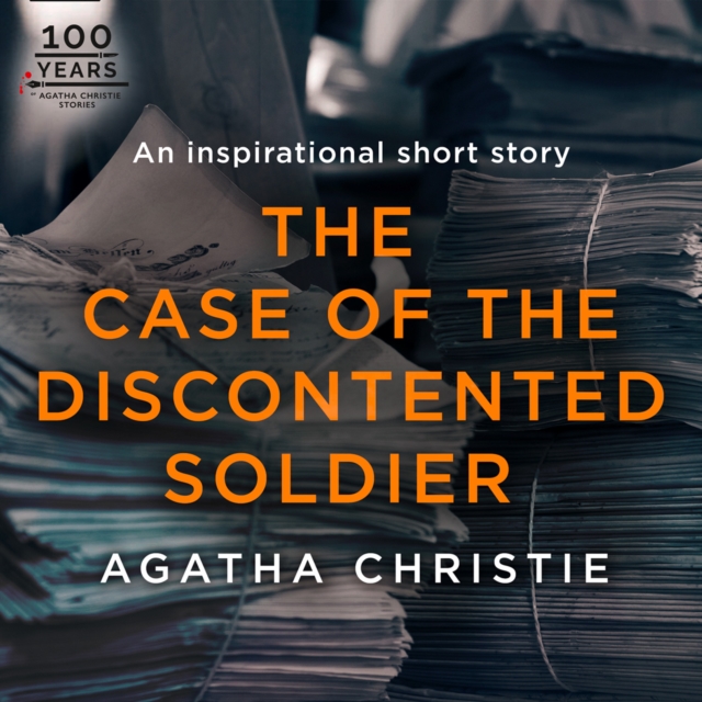 The Case of the Discontented Soldier : An Agatha Christie Short Story, eAudiobook MP3 eaudioBook