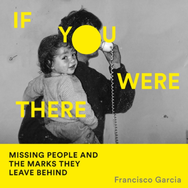 If You Were There : Missing People and the Marks They Leave Behind, eAudiobook MP3 eaudioBook