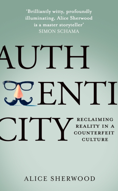 Authenticity : Reclaiming Reality in a Counterfeit Culture, EPUB eBook