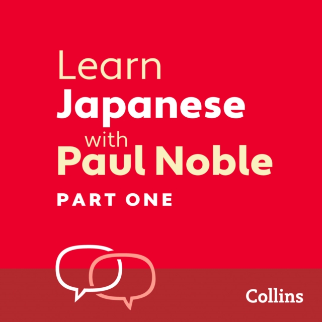 Learn Japanese with Paul Noble for Beginners – Part 1 : Japanese Made Easy with Your Bestselling Language Coach, eAudiobook MP3 eaudioBook