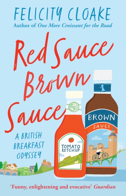Red Sauce Brown Sauce : A British Breakfast Odyssey, EPUB eBook