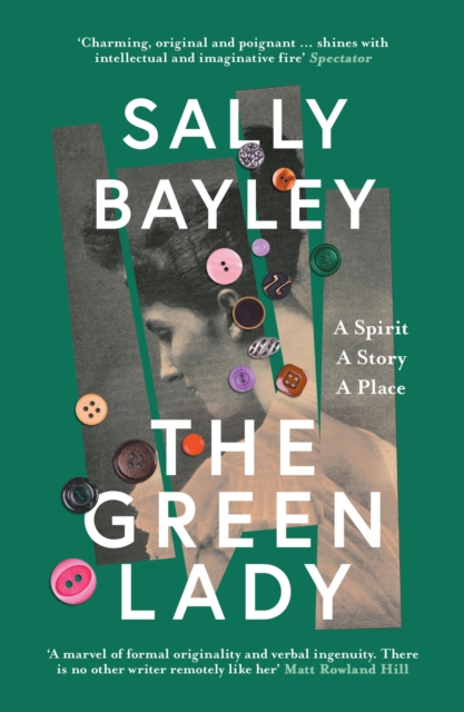 The Green Lady : A Spirit, a Story, a Place, EPUB eBook