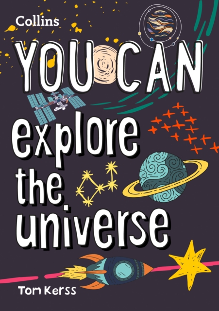 YOU CAN explore the universe : Be Amazing with This Inspiring Guide, Paperback / softback Book