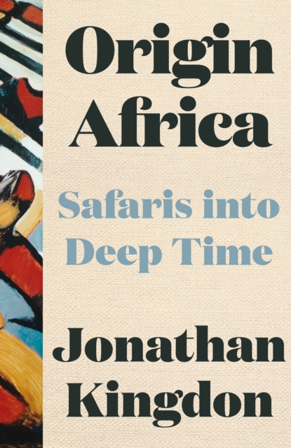 Origin Africa : Safaris in Deep Time, EPUB eBook
