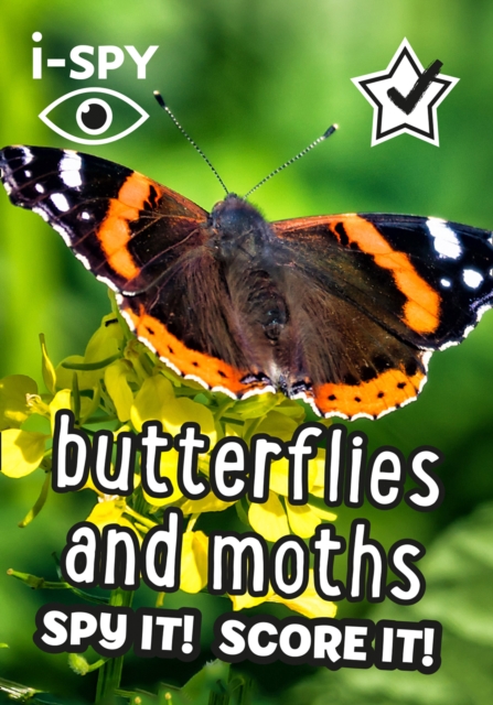 i-SPY Butterflies and Moths : Spy it! Score it!, Paperback / softback Book