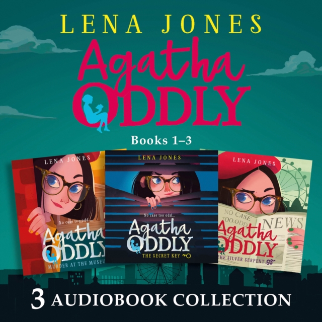 Agatha Oddly: Audio Collection Books 1-3 : The Secret Key, Murder at the Museum, the Silver Serpent, eAudiobook MP3 eaudioBook