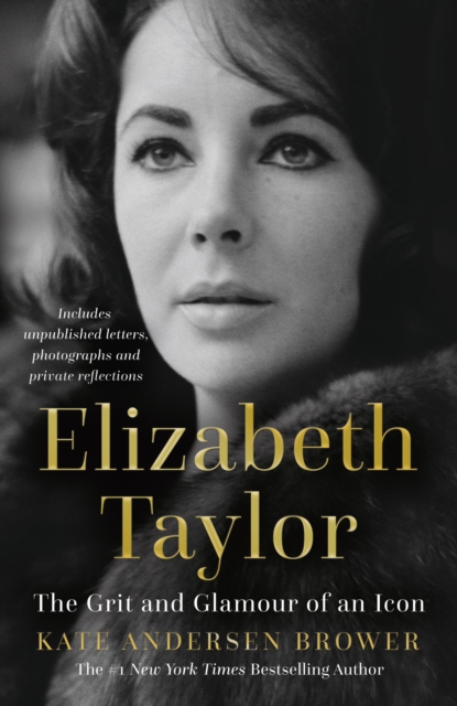 Elizabeth Taylor : The Grit and Glamour of an Icon, Hardback Book