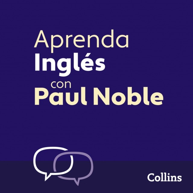 Aprenda Ingles para Principiantes con Paul Noble - Learn English for Beginners with Paul Noble, Spanish Edition, eAudiobook MP3 eaudioBook