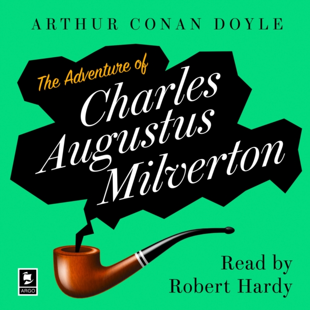 The Adventure Of Charles Augustus Milverton : A Sherlock Holmes Adventure, eAudiobook MP3 eaudioBook