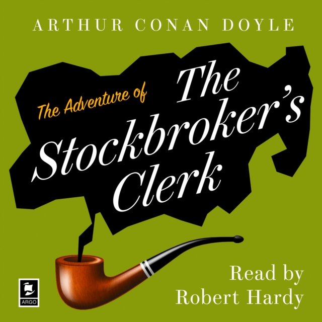The Adventure of the Stockbroker’s Clerk : A Sherlock Holmes Adventure, eAudiobook MP3 eaudioBook