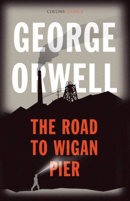 The Road to Wigan Pier, EPUB eBook